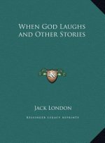 When God Laughs and Other Stories