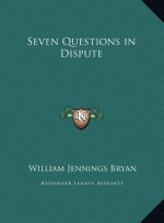 Seven Questions in Dispute