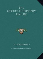 The Occult Philosophy On Life