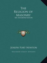 The Religion of Masonry: An Interpretation