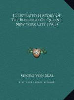 Illustrated History Of The Borough Of Queens, New York City (1908)