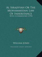 Al Sirajiyyah Or The Mohammedan Law Of Inheritance: With A Commentary (1792)
