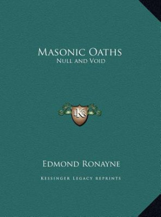 Masonic Oaths: Null and Void
