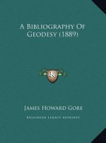 A Bibliography Of Geodesy (1889)