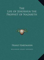 The Life of Jehoshua the Prophet of Nazareth