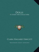 Dolls: A Guide For Collectors