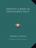 Oddities A Book of Unexplained Facts