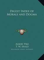 Digest Index of Morals and Dogma