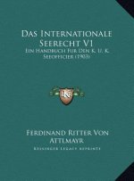 Das Internationale Seerecht V1: Ein Handbuch Fur Den K. U. K. Seeofficier (1903)