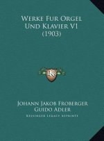 Werke Fur Orgel Und Klavier V1 (1903)