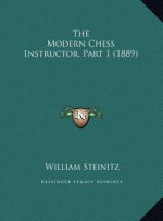 The Modern Chess Instructor, Part 1 (1889)