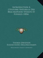 Introduction A L'Histoire Naturelle Des Brachiopodes Vivants Et Fossiles (1856)