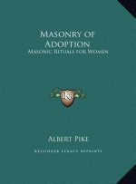 Masonry of Adoption: Masonic Rituals for Women