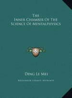 The Inner Chamber Of The Science Of Mentalphysics