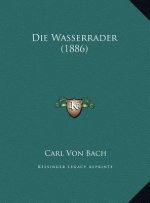 Die Wasserrader (1886)