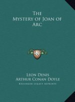The Mystery of Joan of Arc the Mystery of Joan of Arc
