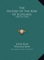 The History Of The Kirk Of Scotland: 1558-1637 (1842)