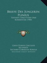 Briefe Des Jungeren Plinius: Textheft, Einlettund Und Kommentar (1904)