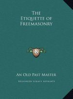 The Etiquette of Freemasonry