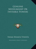 Genuine Mediumship Or Invisible Powers