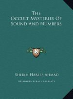 The Occult Mysteries Of Sound And Numbers