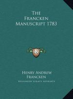 The Francken Manuscript 1783