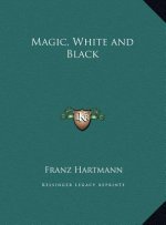 Magic, White and Black