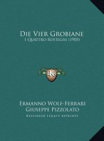 Die Vier Grobiane: I Quattro Rusteghi (1905)