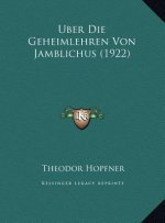 Uber Die Geheimlehren Von Jamblichus (1922)