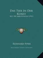 Das Tier In Der Kunst: Mit 240 Abbildungen (1921)