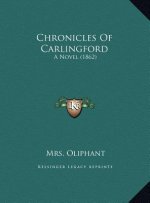 Chronicles Of Carlingford: A Novel (1862)