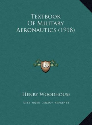 Textbook Of Military Aeronautics (1918)