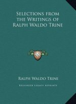 Selections from the Writings of Ralph Waldo Trine
