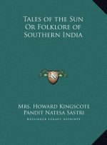 Tales of the Sun Or Folklore of Southern India