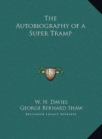 The Autobiography of a Super Tramp