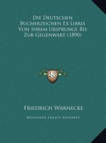 Die Deutschen Bucherzeichen Ex Libris Von Ihrem Ursprunge Bis Zur Gegenwart (1890)