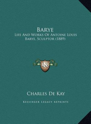 Barye: Life And Works Of Antoine Louis Barye, Sculptor (1889)