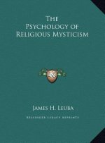 The Psychology of Religious Mysticism