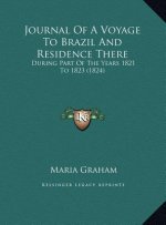 Journal Of A Voyage To Brazil And Residence There: During Part Of The Years 1821 To 1823 (1824)