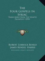 The Four Gospels In Syriac: Transcribed From The Sinaitic Palimpsest (1894)