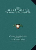 The Life And Inventions Of Thomas Alva Edison (1894)