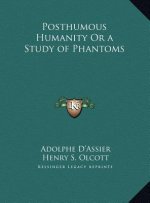 Posthumous Humanity Or a Study of Phantoms