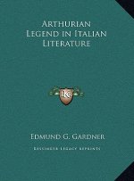 Arthurian Legend in Italian Literature
