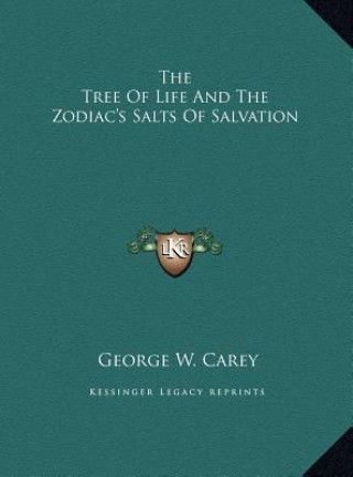 The Tree Of Life And The Zodiac's Salts Of Salvation