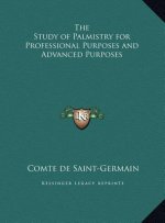 The Study of Palmistry for Professional Purposes and Advanced Purposes