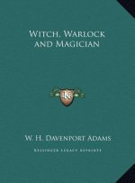 Witch, Warlock and Magician