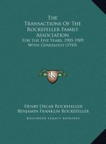 The Transactions Of The Rockefeller Family Association: For The Five Years, 1905-1909, With Genealogy (1910)