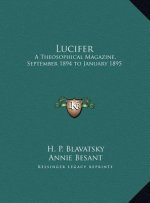 Lucifer: A Theosophical Magazine, September 1894 to January 1895