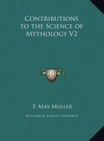 Contributions to the Science of Mythology V2