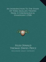 An Introduction To The Study Of Terra Sigillata Treated From A Chronological Standpoint (1920)